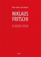 Niklaus Fritschi - Über Leben und Bauen