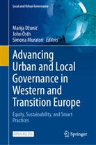 Marija Dzunic, Marija Džunić, Simona Muratori, John Östh - Advancing Urban and Local Governance in Western and Transition Europe