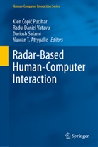 Nuwan T. Attygalle, Klen Copic Pucihar, Klen Čopič Pucihar, Dariush Salami, Dariush Salami et al, Radu-Daniel Vatavu - Radar-Based Human-Computer Interaction