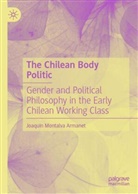 Joaquín Montalva Armanet - The Chilean Body Politic