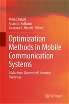 Anand J Kulkarni, Anand J. Kulkarni, Milind Pande, Apoorva S Shastri, Apoorva S. Shastri - Optimization Methods in Mobile Communication Systems