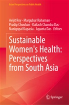 Kailash Chandra Das, Pradip Chouhan, Pradip Chouhan et al, Jayanta Das, Nanigopal Kapasia, Margubur Rahaman... - Sustainable Women's Health: Perspectives from South Asia
