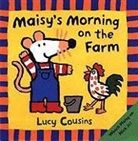 Lucy Cousins - Maisy's Morning on the Farm