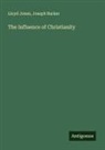 Joseph Barker, Lloyd Jones - The Influence of Christianity