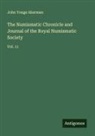 John Yonge Akerman - The Numismatic Chronicle and Journal of the Royal Numismatic Society