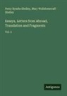 Mary Wollstonecraft Shelley, Percy Bysshe Shelley - Essays, Letters from Abroad, Translation and Fragments