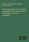 Augustus Clissold, Emanuel Swedenborg, Richard Whately - The Practical Nature of the Doctrines and Alleged Revelations Contained in the Writings of Emmanuel Swedenborg