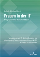 Gerlinde Schreiber - Frauen in der IT - 
Erfolgsfaktoren für Studium und Beruf