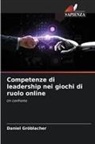 Daniel Gröblacher - Competenze di leadership nei giochi di ruolo online