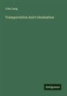 John Lang - Transportation And Colonization
