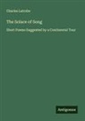 Charles Latrobe - The Solace of Song