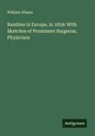 William Gibson - Rambles in Europe, in 1839: With Sketches of Prominent Surgeons, Physicians
