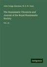 John Yonge Akerman, W. S. W. Vaux - The Numismatic Chronicle and Journal of the Royal Numismatic Society