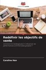 Caroline Han - Redéfinir les objectifs de vente