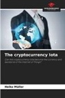 Heiko Müller - The cryptocurrency Iota