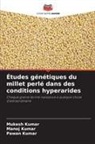 Manoj Kumar, Mukesh Kumar, Pawan Kumar - Études génétiques du millet perlé dans des conditions hyperarides