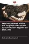 Nadeesha Sooriarachchi - Effet du palmier à huile sur les propriétés du sol dans certaines régions du Sri Lanka
