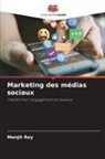 Monjit Roy - Marketing des médias sociaux