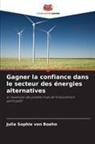 Julia Sophie von Boehn, Julia Sophie von Boehn - Gagner la confiance dans le secteur des énergies alternatives