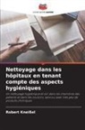 Robert Kneißel - Nettoyage dans les hôpitaux en tenant compte des aspects hygiéniques
