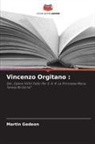 Martin Gedeon - Vincenzo Orgitano :