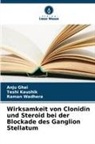 Anju Ghai, Teshi Kaushik, Raman Wadhera - Wirksamkeit von Clonidin und Steroid bei der Blockade des Ganglion Stellatum