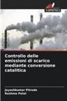 Reshma Patel, Jayeshkumar Pitroda - Controllo delle emissioni di scarico mediante conversione catalitica