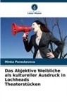 Minka Paraskevova - Das Abjektive Weibliche als kultureller Ausdruck in Lochheads Theaterstücken