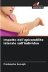 Pradeepika Samagh - Impatto dell'epicondilite laterale sull'individuo