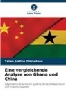Taiwo Justice Olorunlana - Eine vergleichende Analyse von Ghana und China