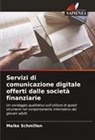 Maike Schmillen - Servizi di comunicazione digitale offerti dalle società finanziarie