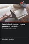 Elisabeth Winkler - Tradizioni viventi come prodotti turistici