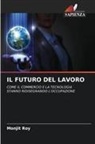 Monjit Roy - IL FUTURO DEL LAVORO