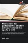 Anna Otte - Motivazioni dei partecipanti e obiettivi delle gare ciclistiche aperte a tutti