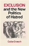Colin Crouch - Exclusion and the New Politics of Hatred