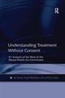 Hugh Middleton, Ian Shaw, Ian Cohen Shaw - Understanding Treatment Without Consent