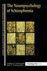 John P Cutting, Anthony David - The Neuropsychology Of Schizophrenia