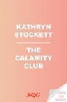 Kathryn Stockett - The Calamity Club