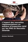 Zelalem Workneh - L'impact des nouvelles réglementations en matière d'inspection WOF sur les PME en Nouvelle-Zélande