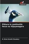 D. Kiran Kranth Choudary - Pittura in continuità: focus su Vijayanagara