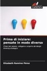 Elizabeth Ramírez Pérez - Prima di iniziare: pensate in modo diverso