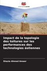 Shazia Ahmed Ameer - Impact de la topologie des toitures sur les performances des technologies éoliennes