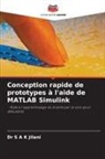 Dr S A K Jilani, S A K Jilani - Conception rapide de prototypes à l'aide de MATLAB Simulink