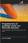 Dr S A K Jilani, S A K Jilani - Progettazione di prototipi rapidi con MATLAB Simulink