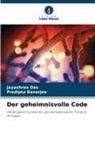 Pradipta Banerjee, Jayashree Das - Der geheimnisvolle Code