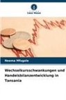 Neema Mfugale - Wechselkursschwankungen und Handelsbilanzentwicklung in Tansania
