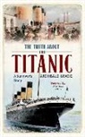 Archibald Gracie - The Truth about the Titanic