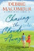 Debbie Macomber - Chasing the Clouds Away A Novel