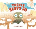 Jacob Grant - Turtle Slept In