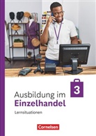 Antje Kost, Christian Fritz, Claudia Simons-Kövér, Christian Fritz, Klaus Otte, Antje Kost... - Ausbildung im Einzelhandel - Ausgabe 2024 - 3. Ausbildungsjahr